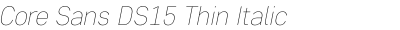 Core Sans DS15 Thin Italic